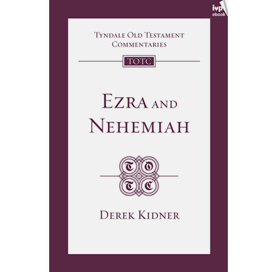 Tyndale OT Commentary: Ezra and Nehemiah (ebook)
