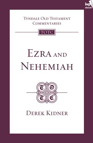 Tyndale OT Commentary: Ezra and Nehemiah (ebook)