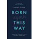 Born Again This Way (ebook)