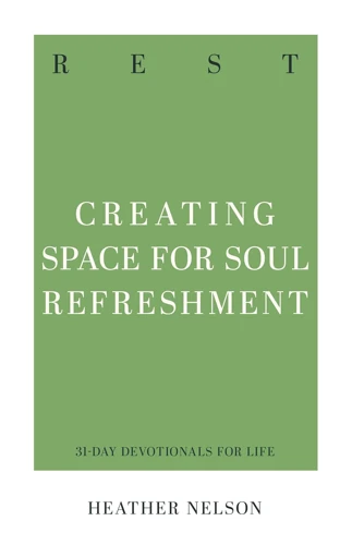 Rest: Creating Space for Soul Refreshment
