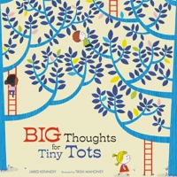 Big Thoughts for Tiny Tots
