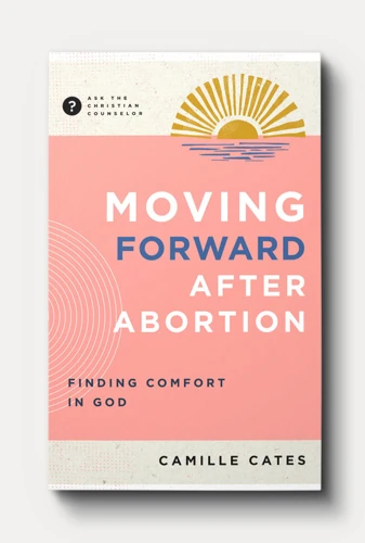 Moving Forward After Abortion