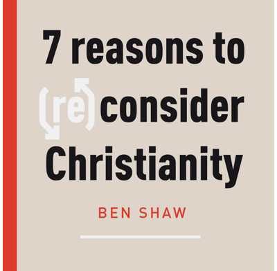 7 Reasons to (Re)Consider Christianity (audiobook)