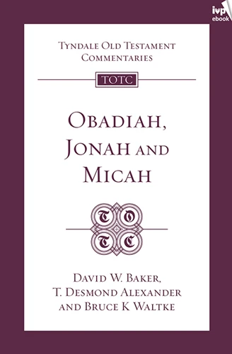 Tyndale OT Commentary: Obadiah, Jonah and Micah (ebook)