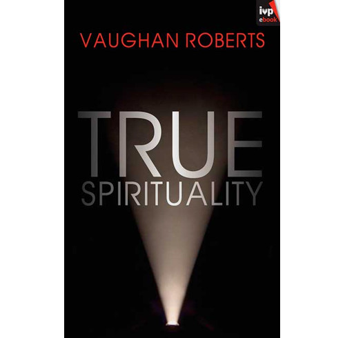 True Spirituality (ebook)