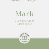 Mark: Turn Your Eyes Upon Jesus