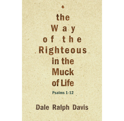 The Way of the Righteous in the Muck of Life (ebook)