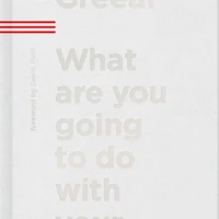 What are you going to do with your life?