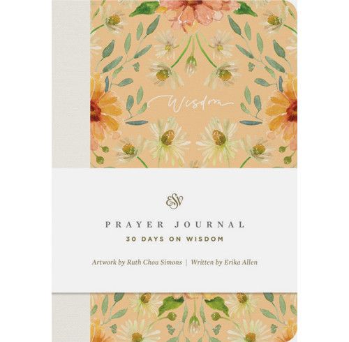 ESV Prayer Journal: 30 Days on Wisdom