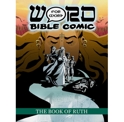 The Book of Ruth: Word For Word Bible Comic