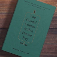 The Gospel Comes With a House Key