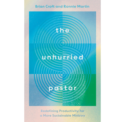 The Unhurried Pastor