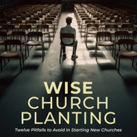 Wise Church Planting