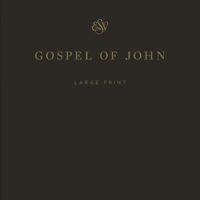 ESV Gospel of John, Large Print
