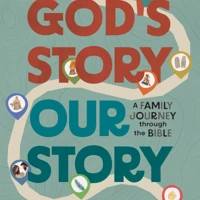 God’s Story, Our Story