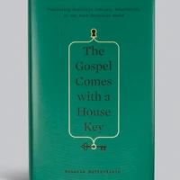 The Gospel Comes With a House Key