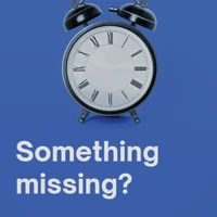 Something Missing?