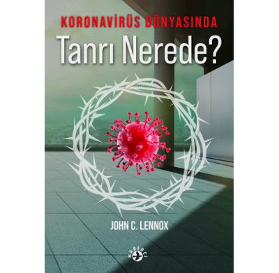 Where is God in a Coronavirus World? (Turkish)