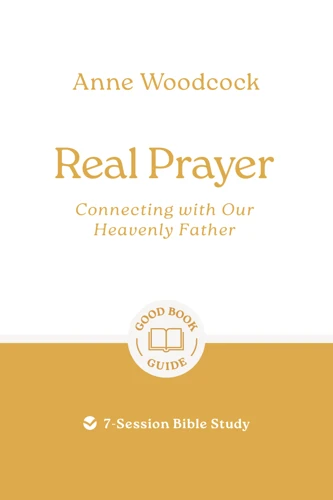 Real Prayer: Connecting with Our Heavenly Father (ebook)
