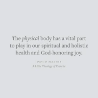 A Little Theology of Exercise: Enjoying Christ in Body and Soul