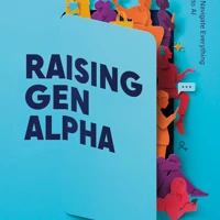 Raising Gen Alpha