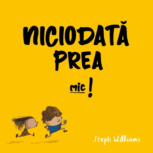 Never Too Little! (Romanian)