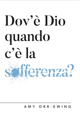 Where is God in all the Suffering? (Italian)