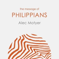 The Message of Philippians