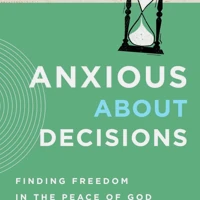 Anxious About Decisions