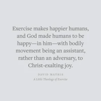 A Little Theology of Exercise: Enjoying Christ in Body and Soul