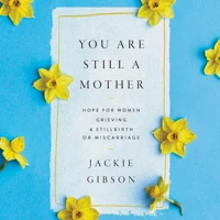 You Are Still a Mother