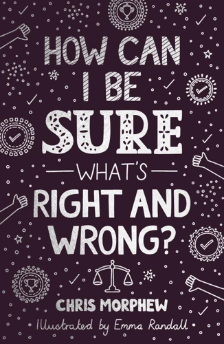 How Can I Be Sure What's Right and Wrong? (ebook)