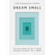 Dream Small (ebook)