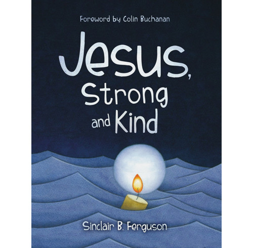 Jesus, Strong and Kind