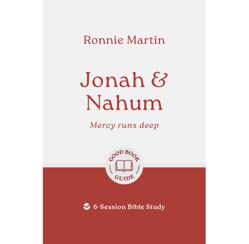 Jonah & Nahum: Mercy Runs Deep
