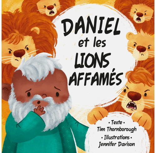 Daniel and the Very Hungry Lions (French)