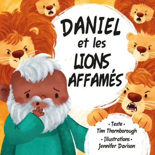Daniel and the Very Hungry Lions (French)