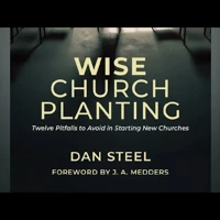 Wise Church Planting