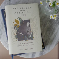 Tim Keller on the Christian Life