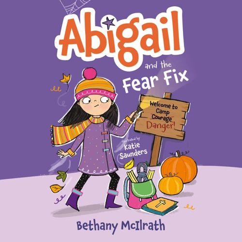 Abigail and the Fear Fix (Audiobook)