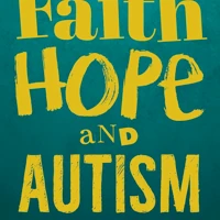 Faith, Hope and Autism