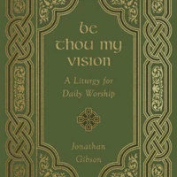 Be Thou My Vision