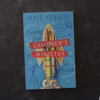 Keeping Your Children's Ministry on Mission