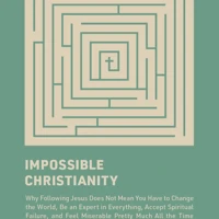 Impossible Christianity
