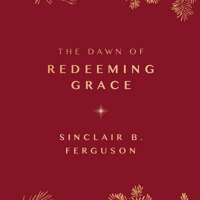 The Dawn of Redeeming Grace (ebook)