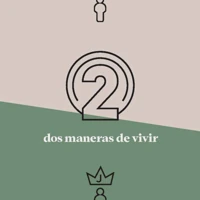 Two Ways to Live (Spanish)