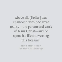 Tim Keller on the Christian Life