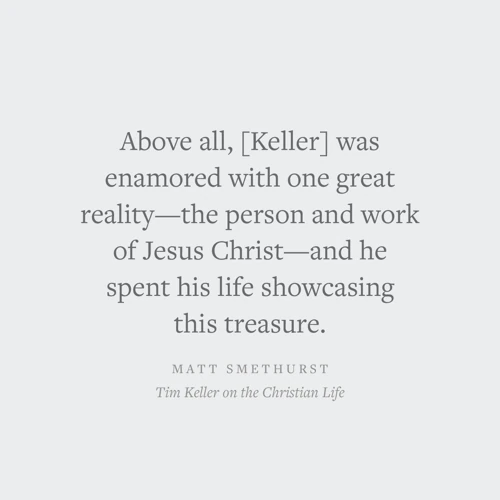 Tim Keller on the Christian Life