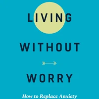 Living without Worry