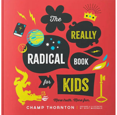 The Really Radical Book For Kids